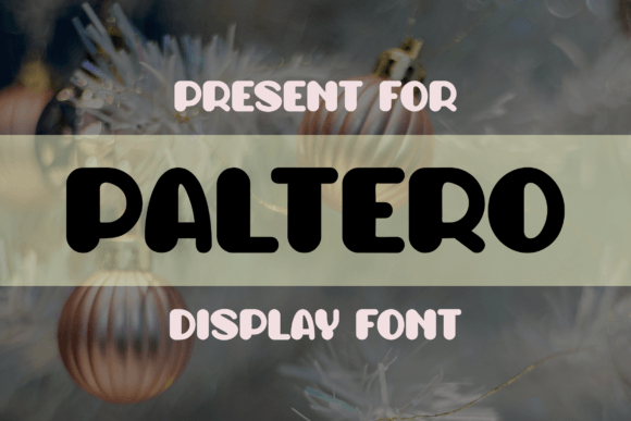 Paltero: The Display Font That Elevates Campaign Creativity